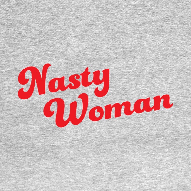 Nasty Woman by hinoonstudio